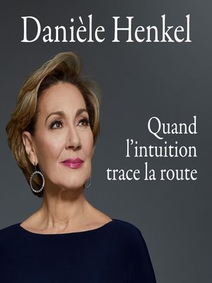 cover image of Quand l'intuition trace la route